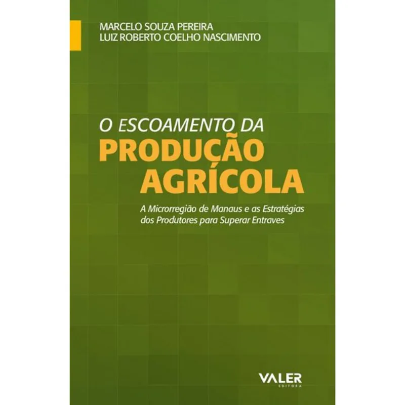 O ESCOAMENTO DA PRODUÇÃO AGRÍCOLA
