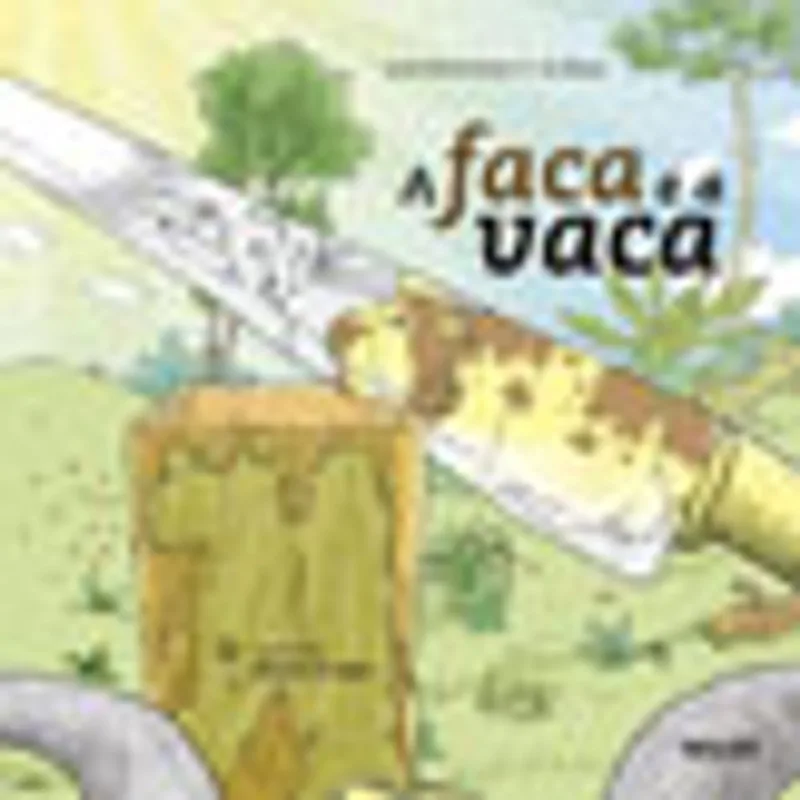A FACA E A VACA