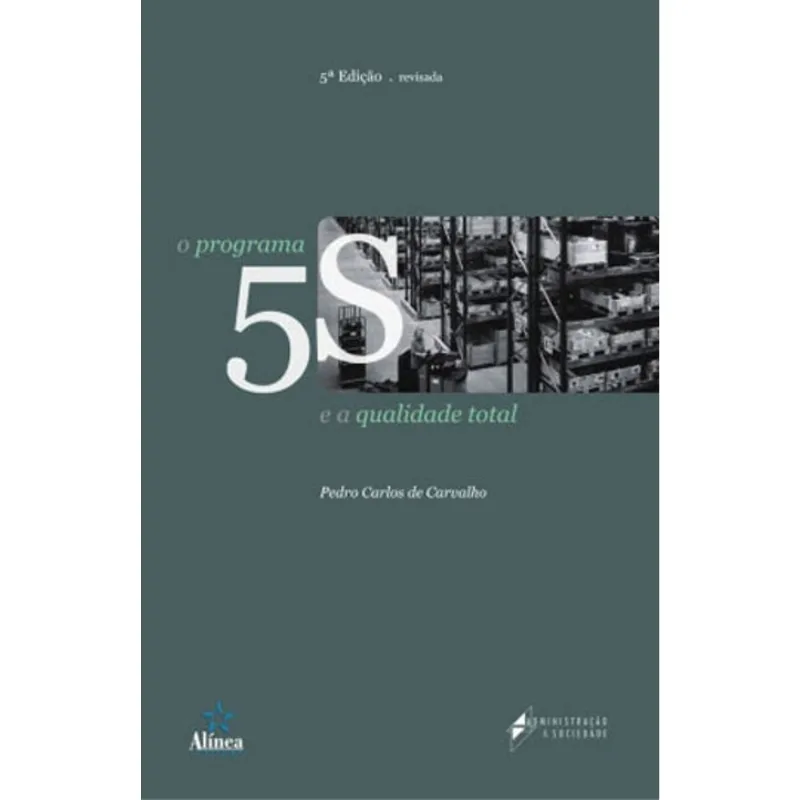 PROGRAMA 5S E A QUALIDADE TOTAL, O