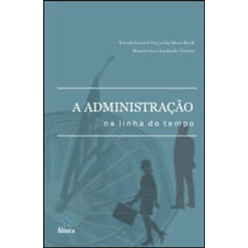 ADMINISTRAÇAO NA LINHA DO TEMPO, A