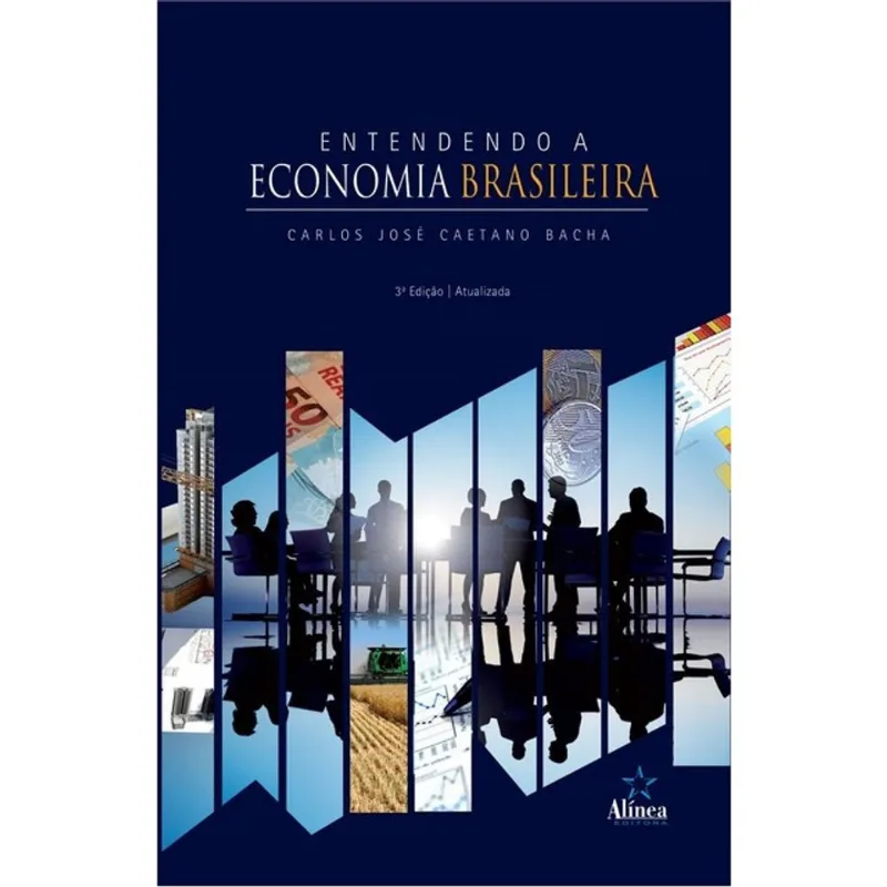 ENTENDENDO A ECONOMIA BRASILEIRA - 3 EDIÇAO ATUALIZADA