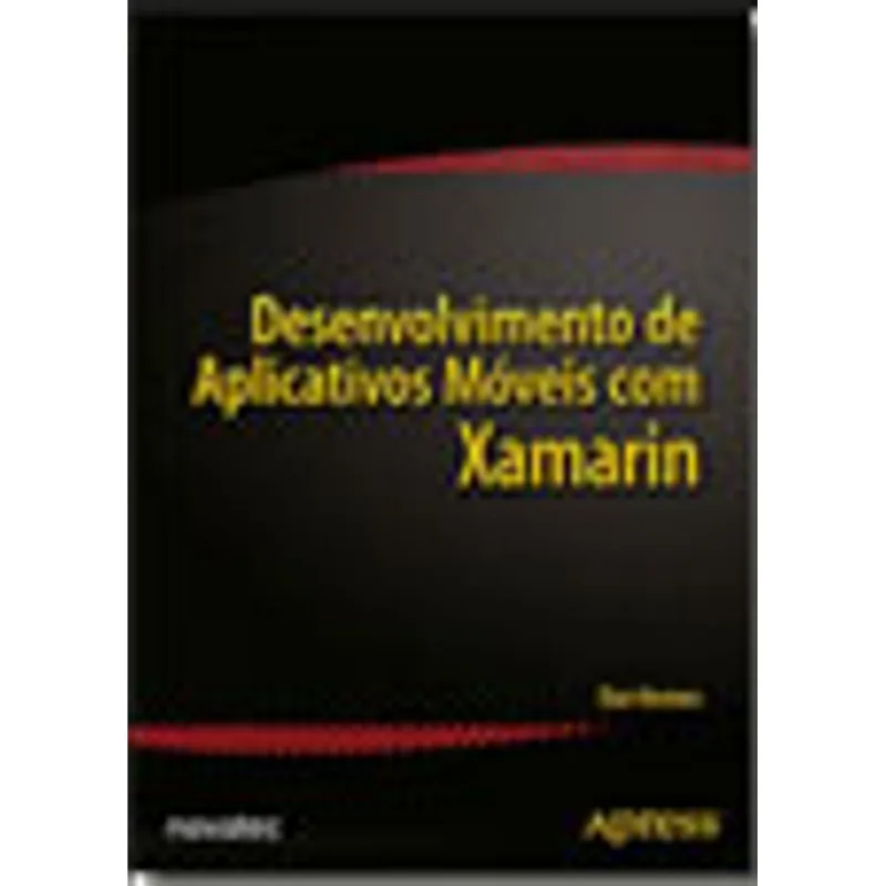 DESENVOLVIMENTO DE APLICATIVOS MÓVEIS COM XAMARIN