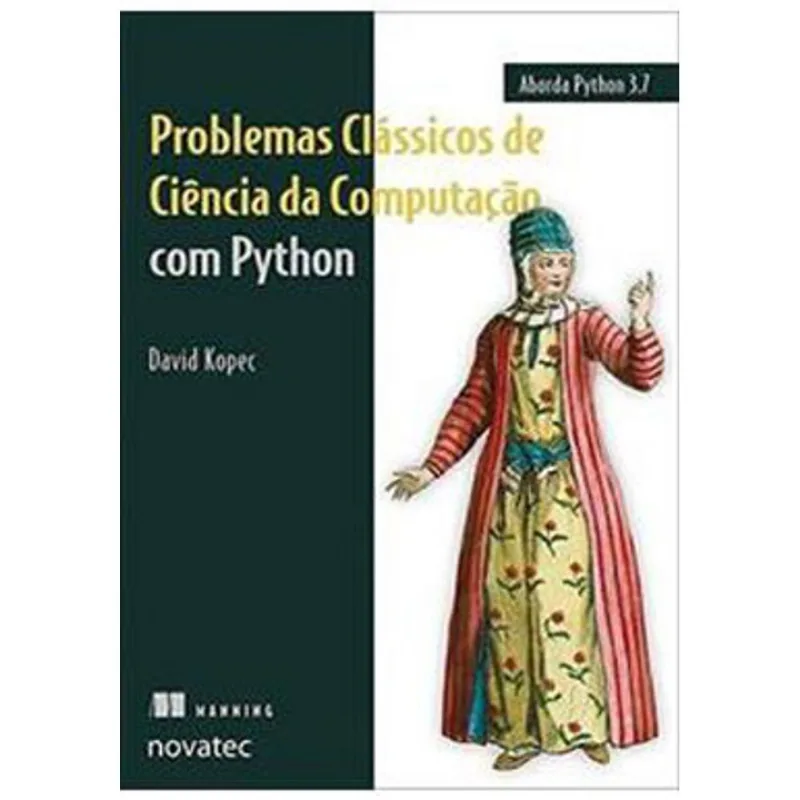 PROBLEMAS CLÁSSICOS DE CIÊNCIA DA COMPUTAÇÃO COM PYTHON