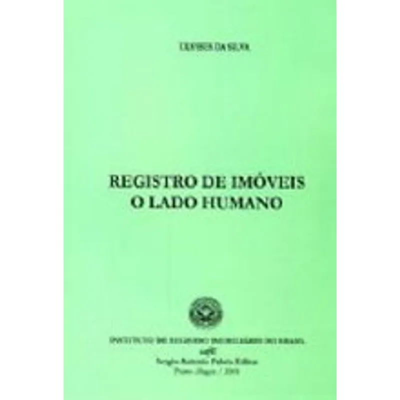 REGISTRO DE IMOVEIS - O LADO HUMANO - VOL. 1
