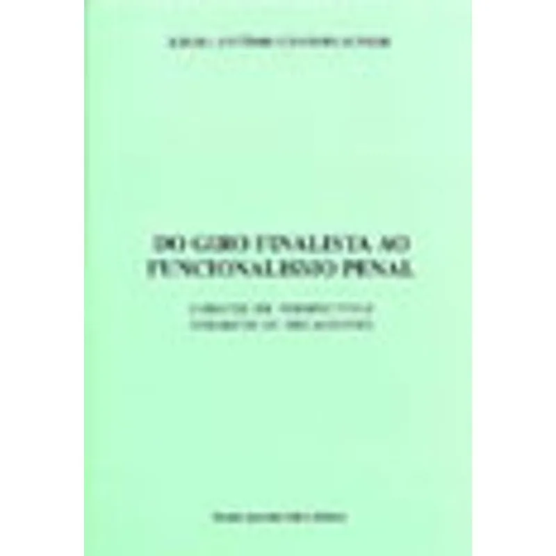 DO GIRO FINALISTA AO FUNCIONALISMO PENAL