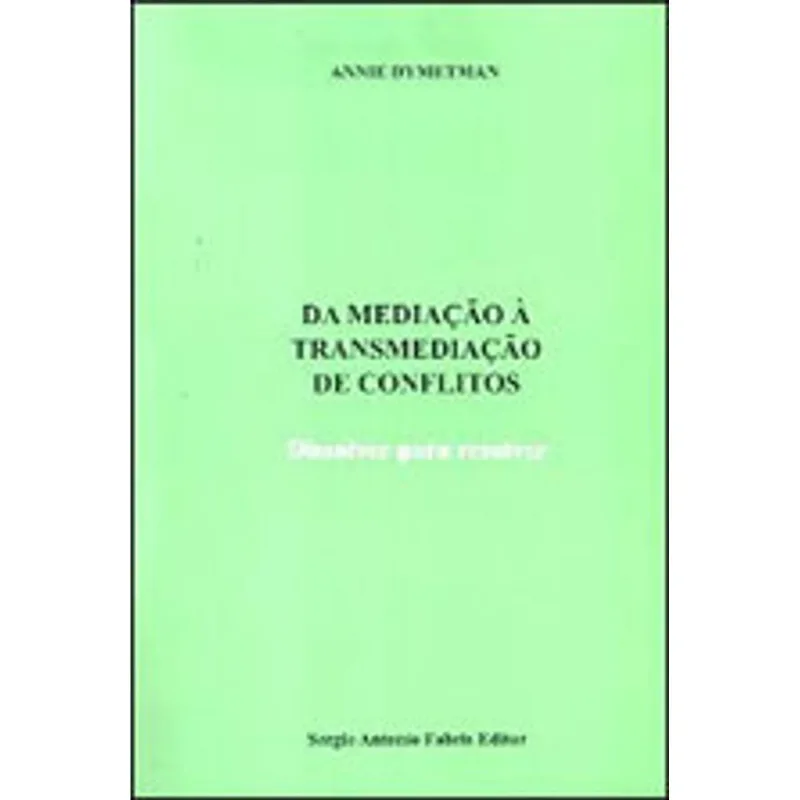 DA MEDIAÇAO A TRANSMEDIAÇAO DE CONFLITOS