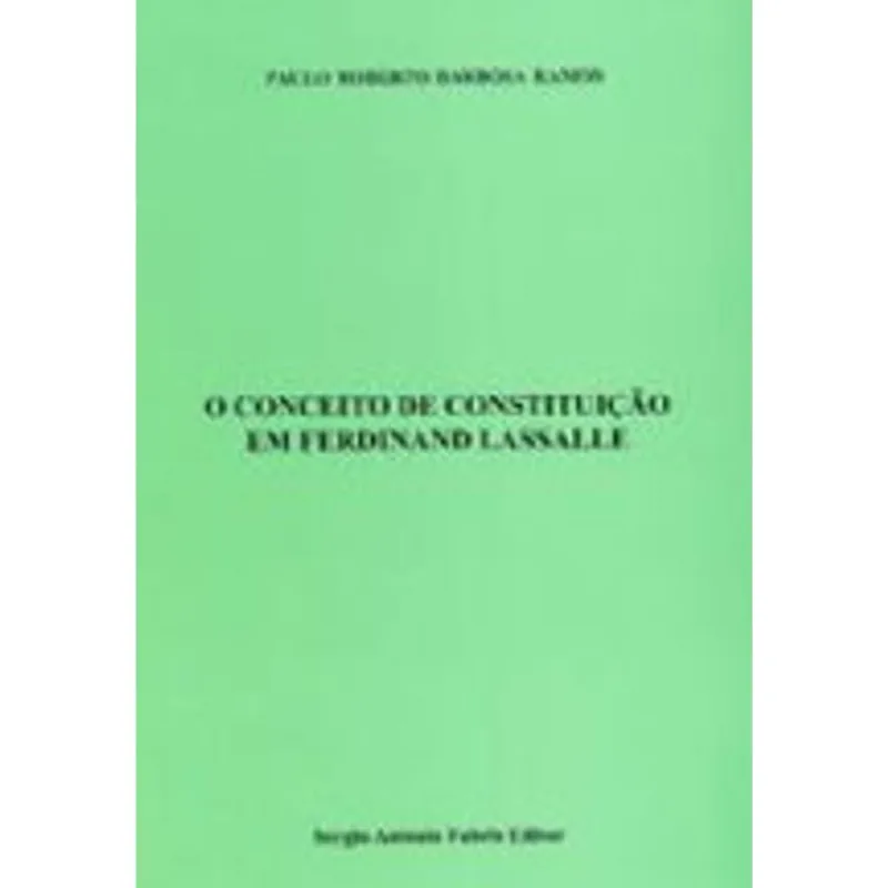 O CONCEITO DE CONSTITUIÇÃO EM FERDINAND LASSALE - 2012