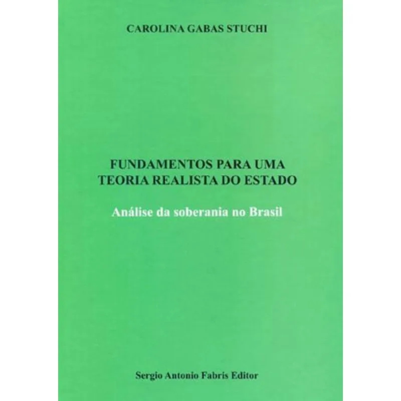 FUNDAMENTOS PARA UMA TEORIA REALISTA DO ESTADO