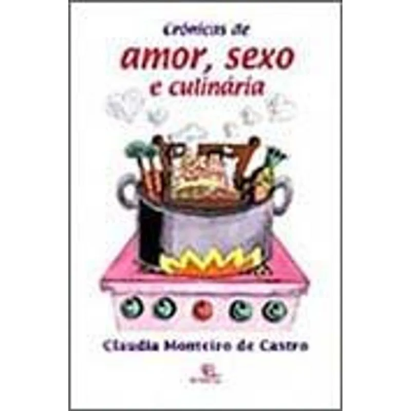 Cronicas de Amor, Sexo e Culinaria