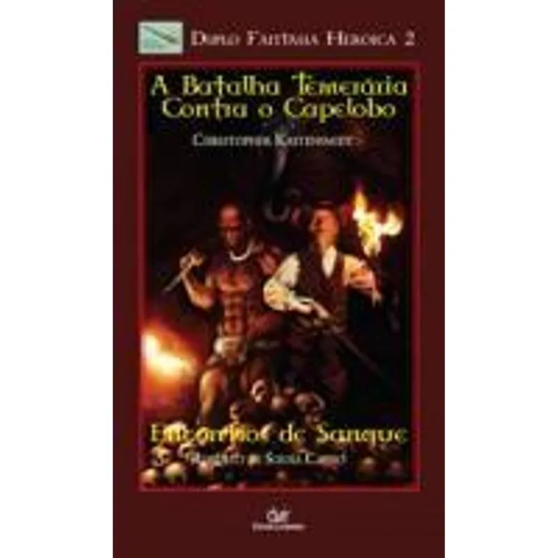Duplo Fantasia Heroica 2 - a Batalha Temeraria contra o Capelobo - Encontros de Sangue