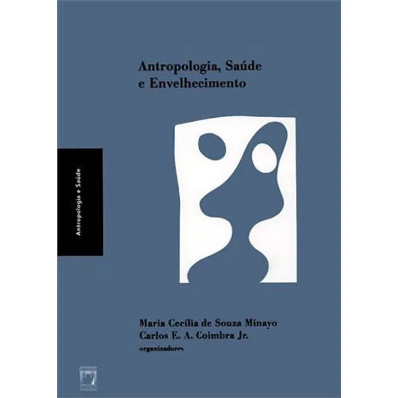 ANTROPOLOGIA, SAÚDE E ENVELHECIMENTO