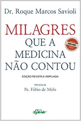 Milagres Que A Medicina Nao Contou Editora Gaia 240g Editora Paulinas - EDITORA PAULINAS - Livros