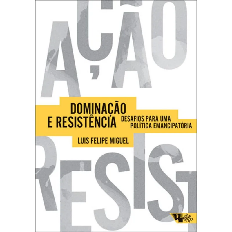 DOMINAÇÃO E RESISTÊNCIA