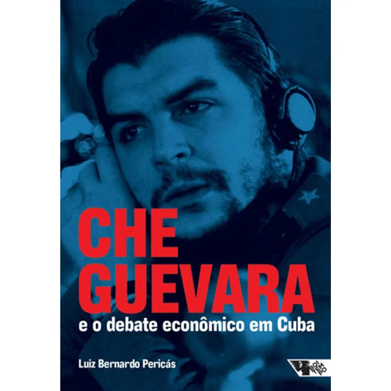 CHE GUEVARA E O DEBATE ECONÔMICO EM CUBA