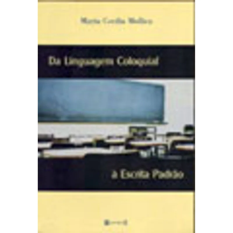 DA LINGUAGEM COLOQUIAL A ESCRITA PADRAO