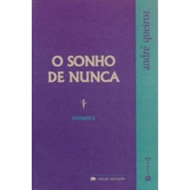 Sonho de Nunca, o - Romance