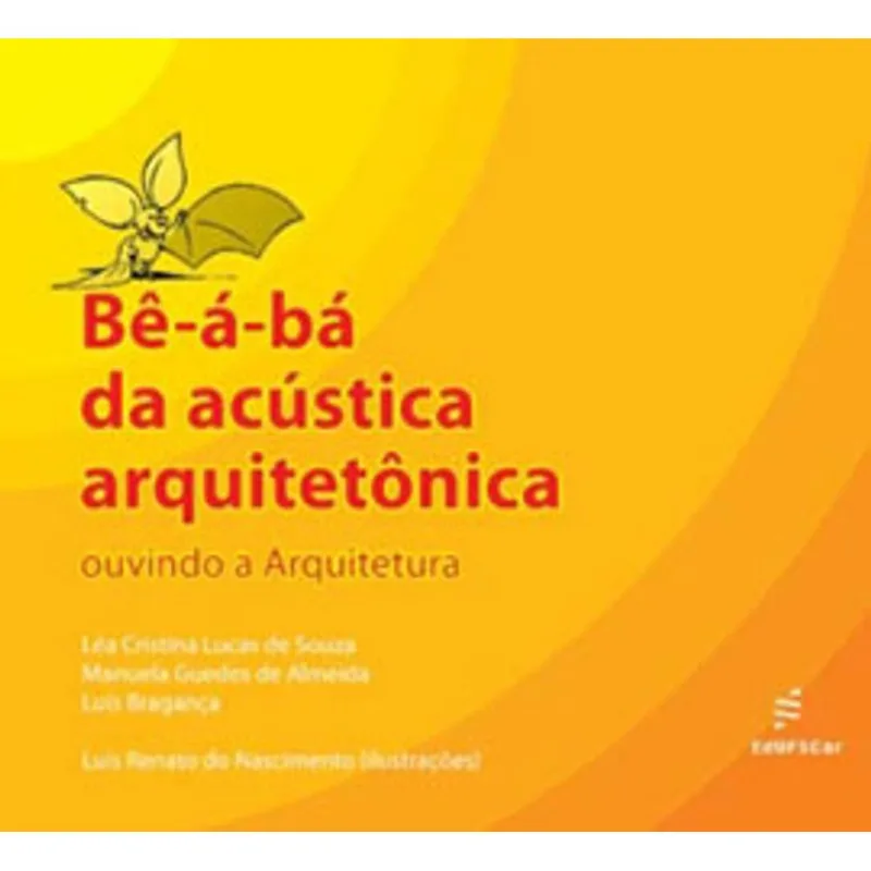BÊ-Á-BÁ DA ACÚSTICA ARQUITETÔNICA