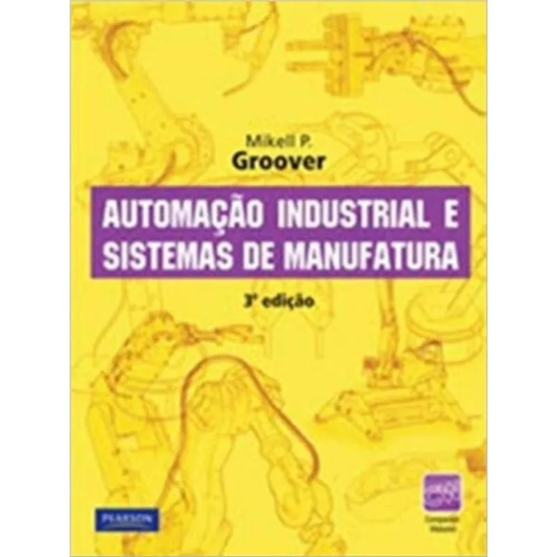 AUTOMAÇÃO INDUSTRIAL E SISTEMAS DE MANUFATURA