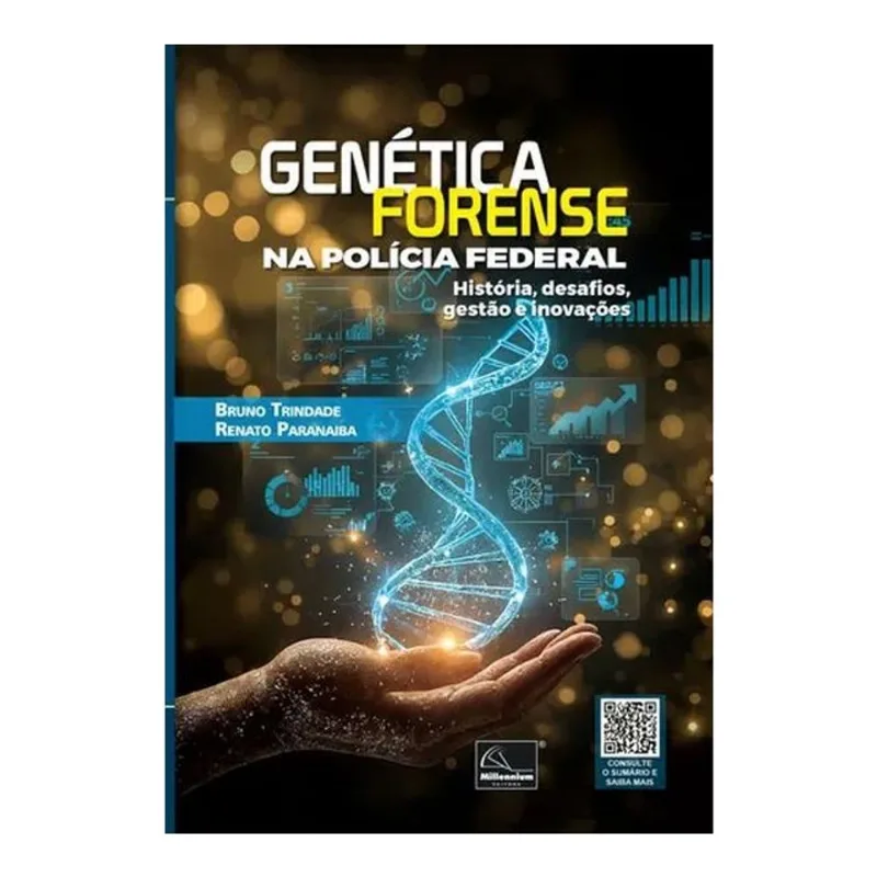 GENÉTICA FORENSE NA POLÍCIA FEDERAL - HISTÓRIA, DESAFIOS, GESTÃO E INOVAÇÕES - 2026