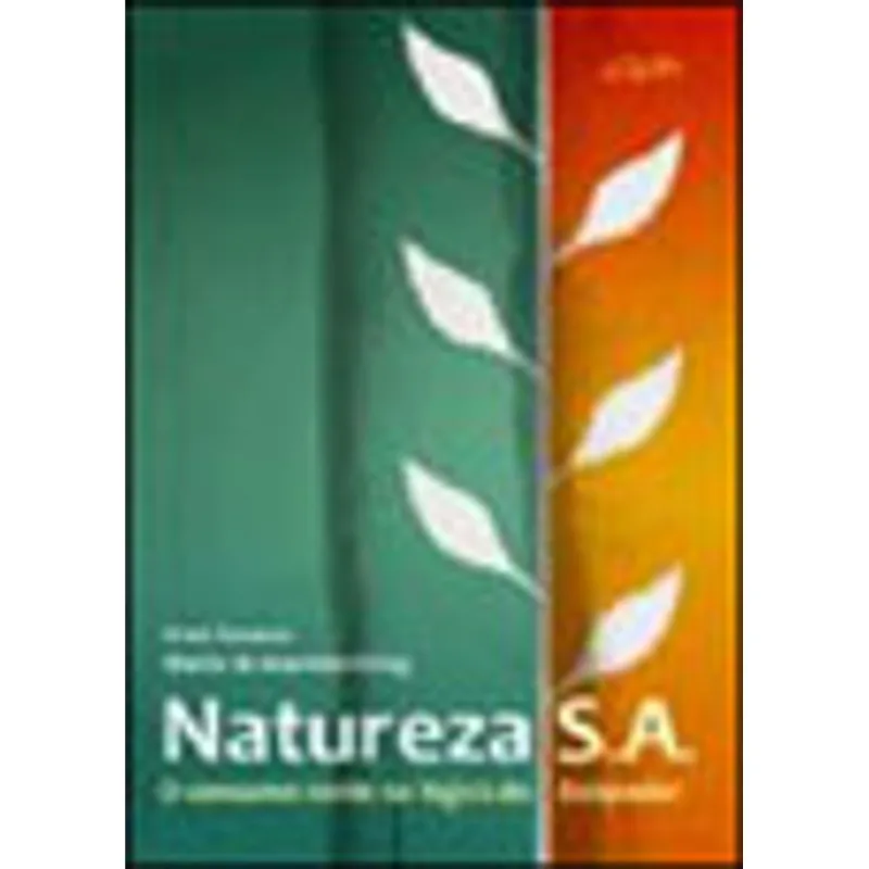 NATUREZA S. A. - O CONSUMO VERDE NA ERA DO ECOPODER