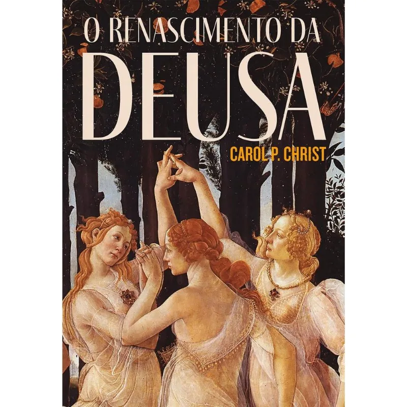 O Renascimento Da Deusa