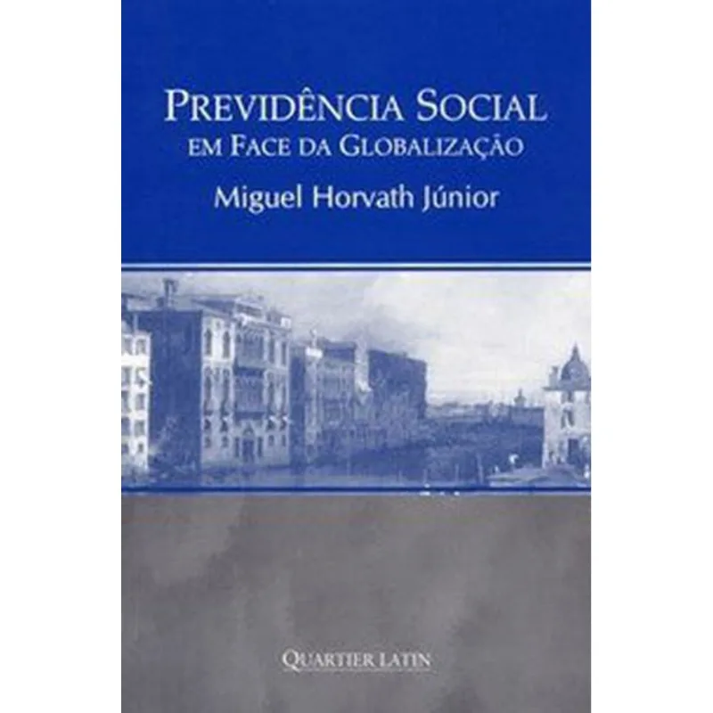 PREVIDENCIA SOCIAL EM FACE DA GLOBALIZAÇAO