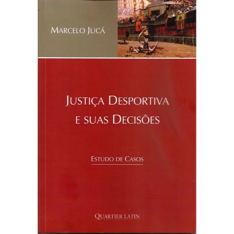 JUSTIÇA DESPORTIVA E SUAS DECISÕES - ESTUDO DE CASOS