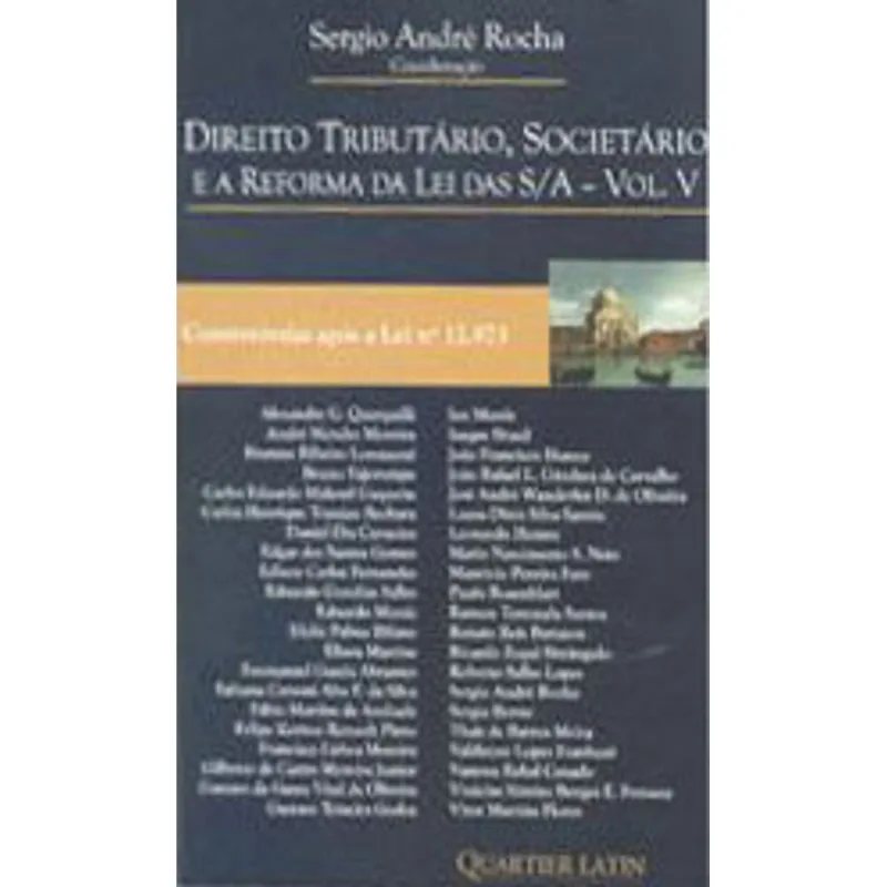 DIREITO TRIBUTARIO, SOCIETARIO E A REFORMA DA LEI DAS S/A - VOL. 5