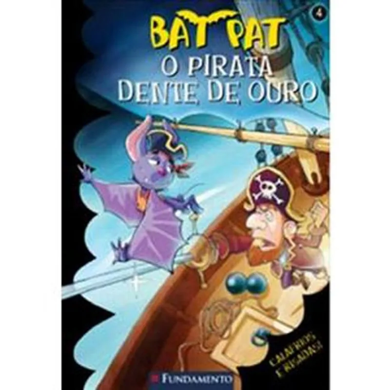 Livro Bat Pat 04 O Pirata Dente De Ouro Fundamento (MP)