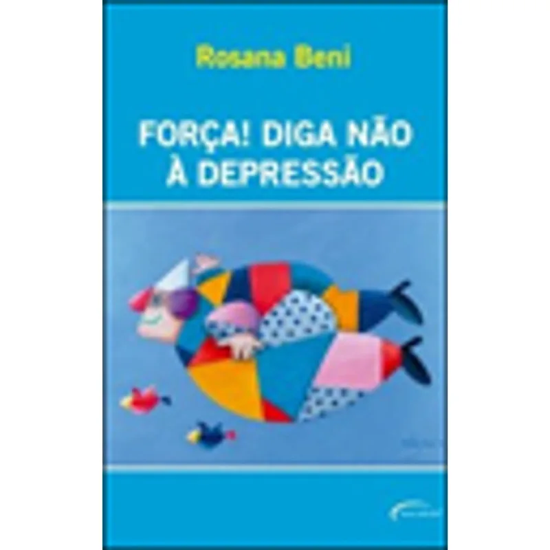 FORÇA! DIGA NAO A DEPRESSAO