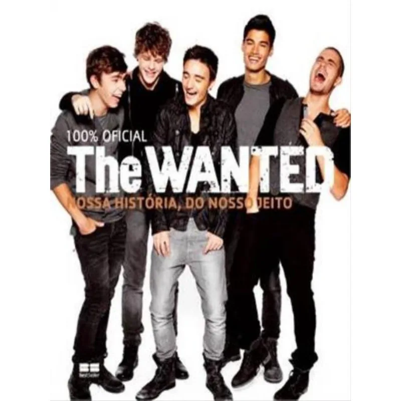 THE WANTED: NOSSA HISTÓRIA, DO NOSSO JEITO