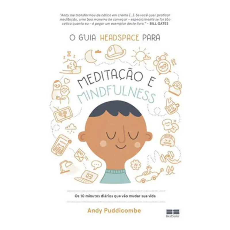 O GUIA HEADSPACE PARA MEDITAÇÃO E MINDFULNESS