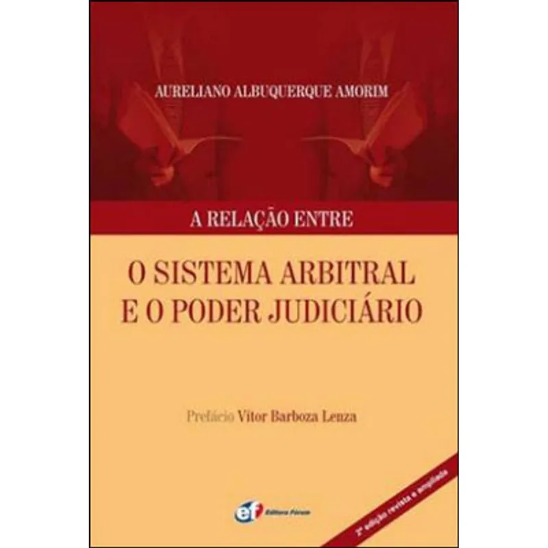 A RELAÇÃO ENTRE O SISTEMA ARBITRAL E O PODER JUDICIÁRIO