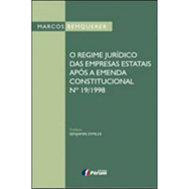 O REGIME JURÍDICO DAS EMPRESAS ESTATAIS APÓS A EMENDA CONSTITUCIONAL N 19/1998