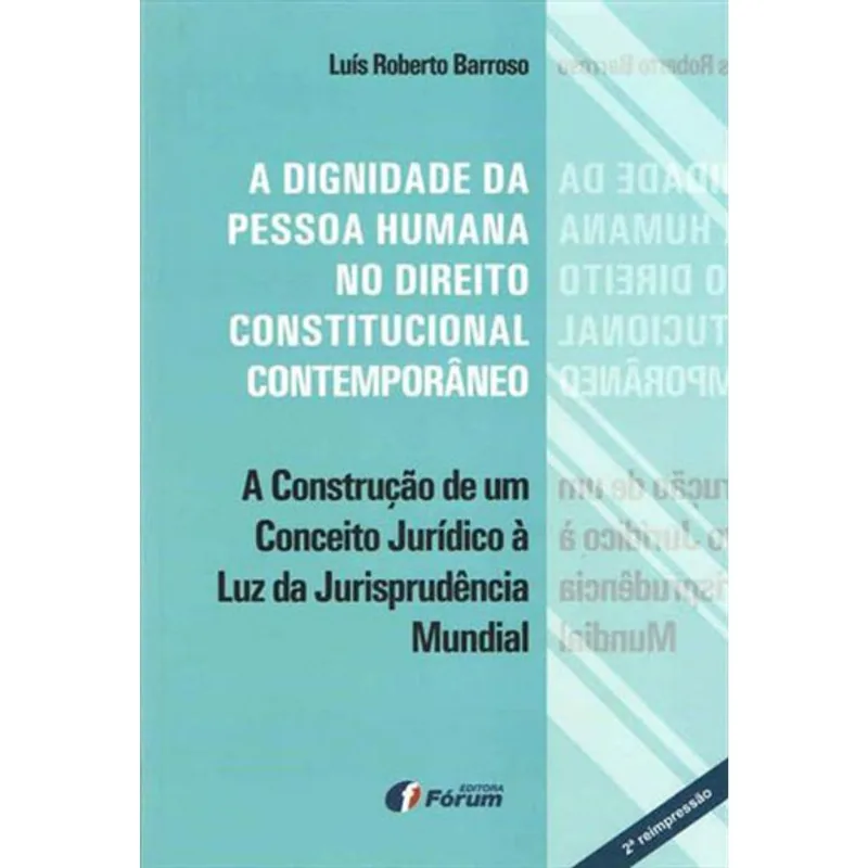 A DIGNIDADE DA PESSOA HUMANA NO DIREITO CONSTITUCIONAL CONTEMPORÂNEO