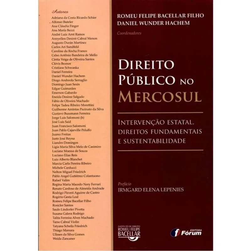 DIREITO PÚBLICO NO MERCOSUL - INTERVENÇÃO ESTATAL DIREITOS FUNDAMENTAIS E SUSTENTABILIDADE
