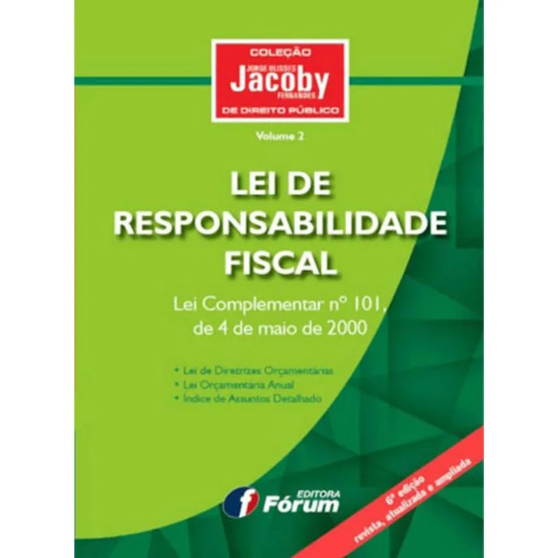 LEI DE RESPONSABILIDADE FISCAL - LEI COMPLEMENTAR 101/2000 - VOLUME 2