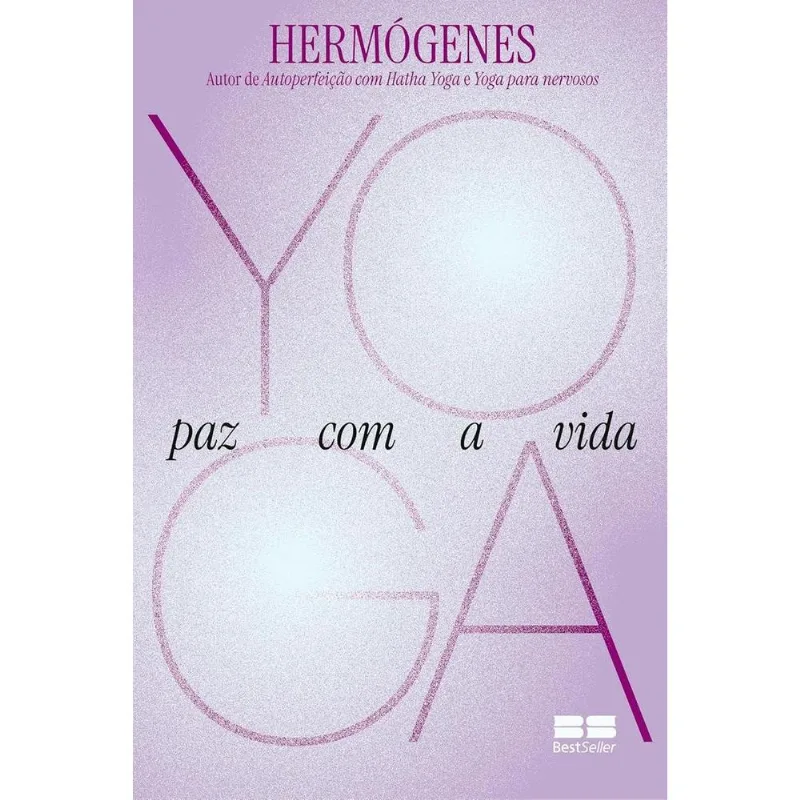 Yoga: Paz Com A Vida