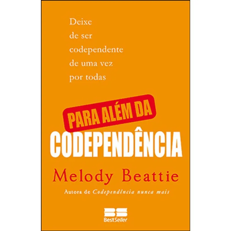 PARA ALÉM DA CODEPENDÊNCIA