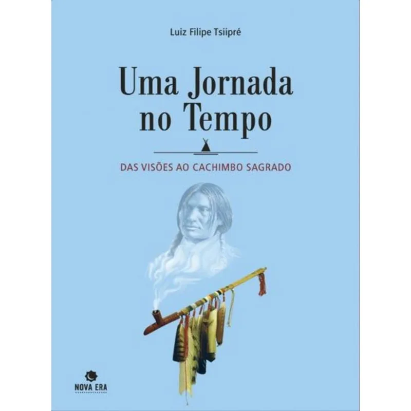 UMA JORNADA NO TEMPO: DAS VISÕES AO CACHIMBO SAGRADO