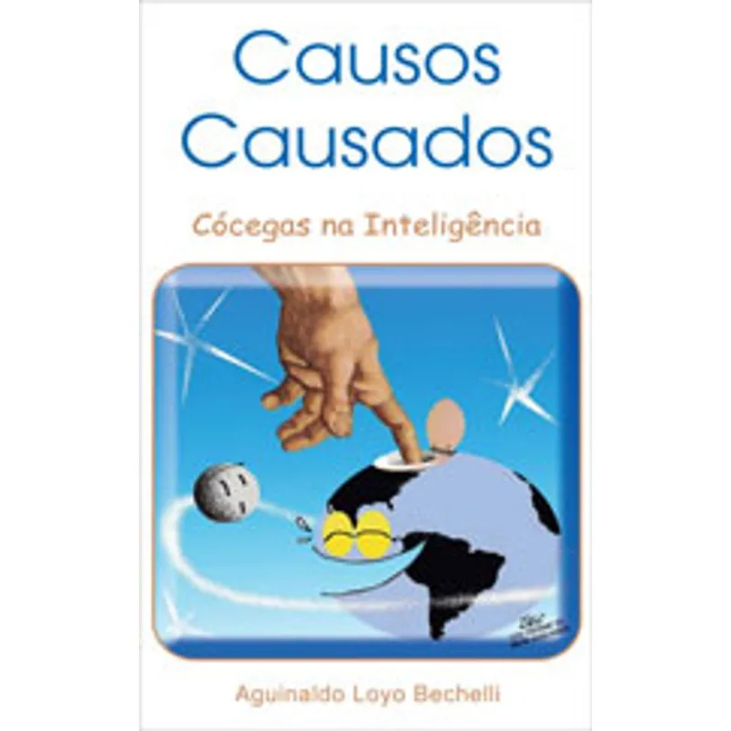 CAUSOS CAUSADOS - COCEGAS NA INTELIGENCIA