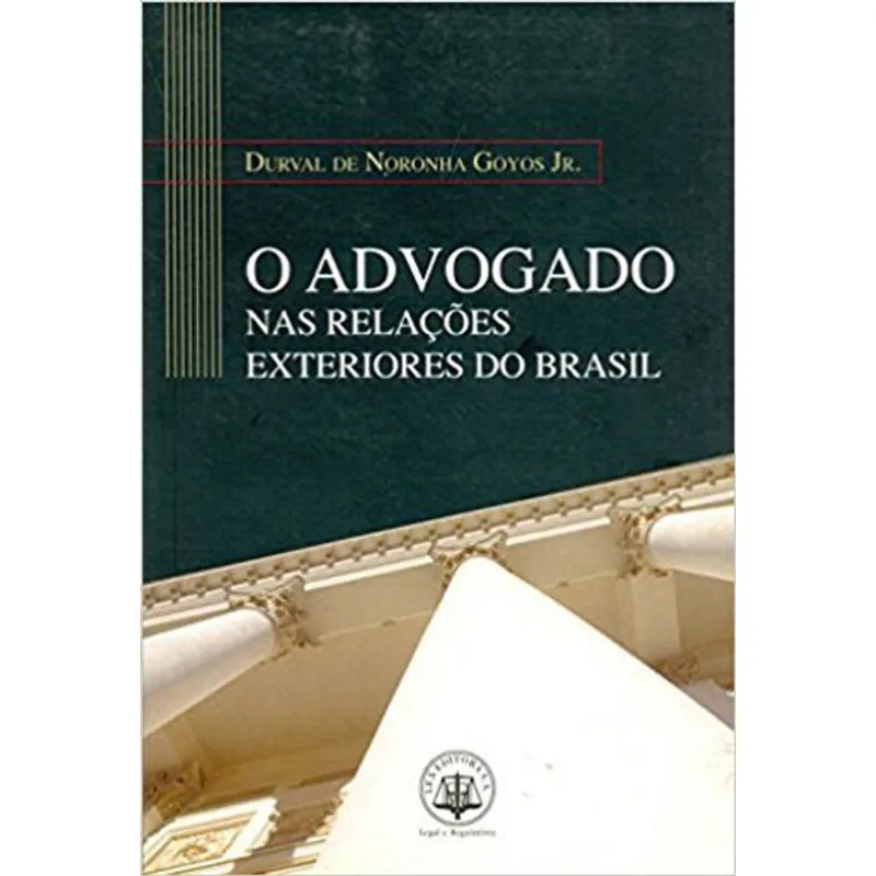 ADVOGADO NAS RELAÇOES EXTERIORES DO BRASIL, O