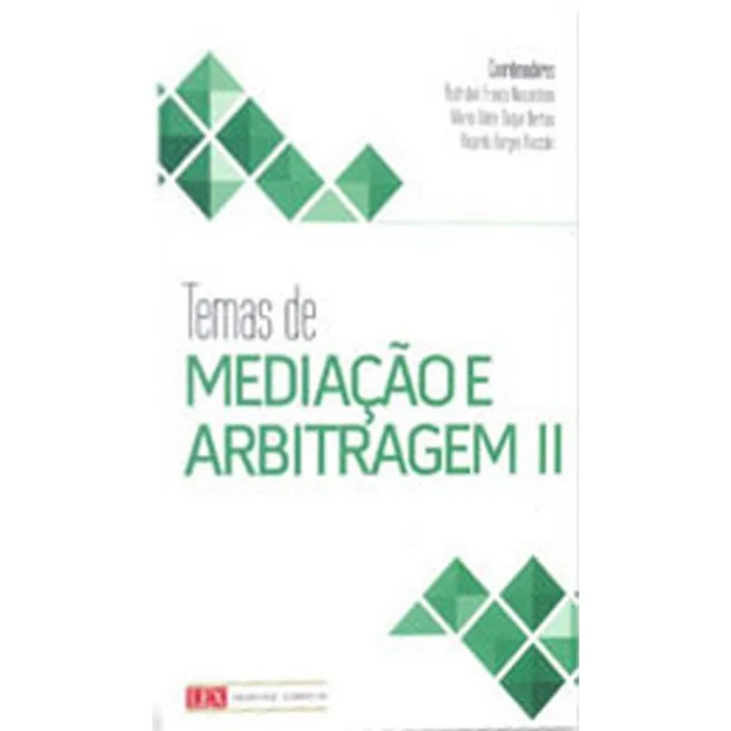 TEMAS DE MEDIAÇAO E ARBITRAGEM - II