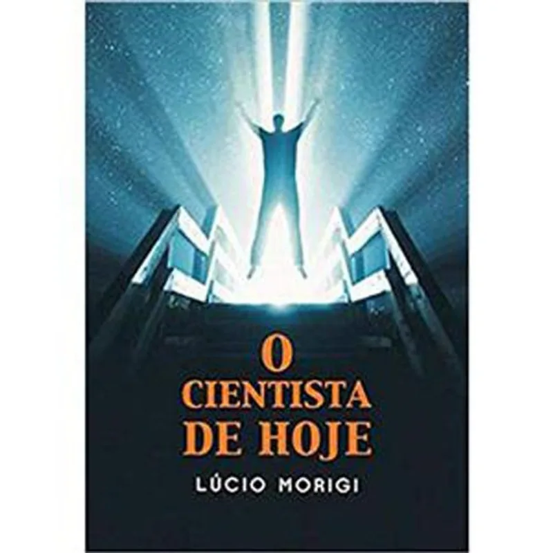 Livro O Cientista De Hoje Vida E Consciência (MP)