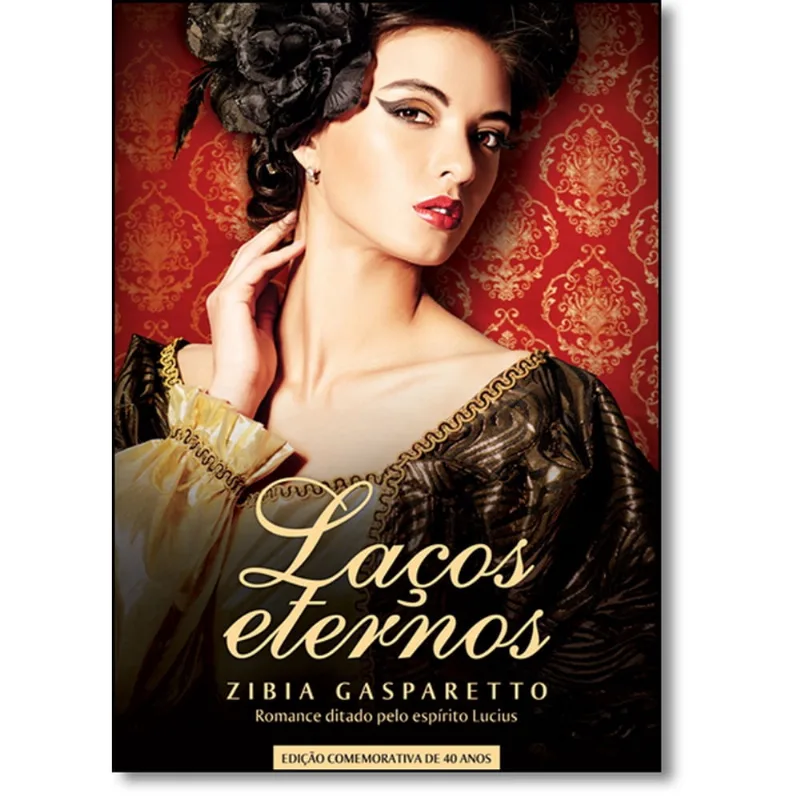 Lacos Eternos (Edicao Comemorativa de 40 Anos)