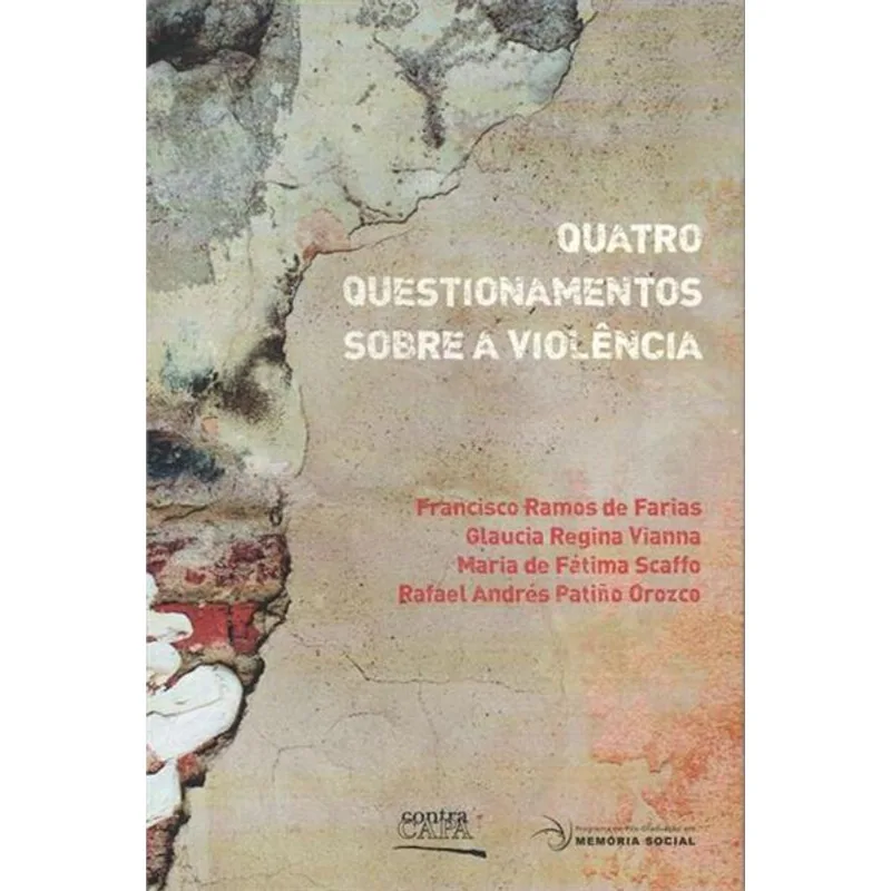 QUATRO QUESTIONAMENTOS SOBRE A VIOLÊNCIA