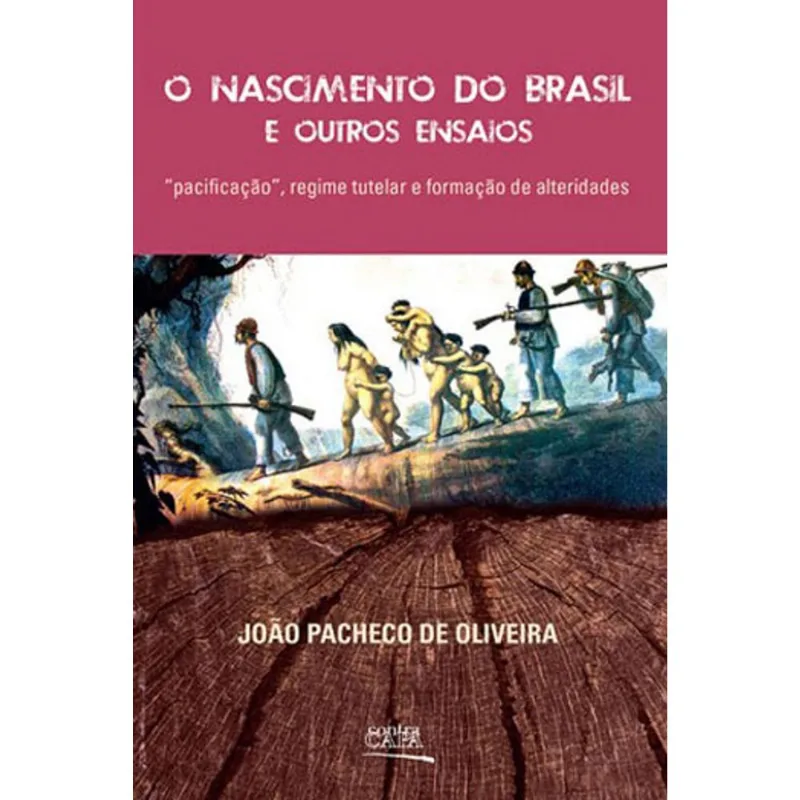 NASCIMENTO DO BRASIL E OUTROS ENSAIOS, O