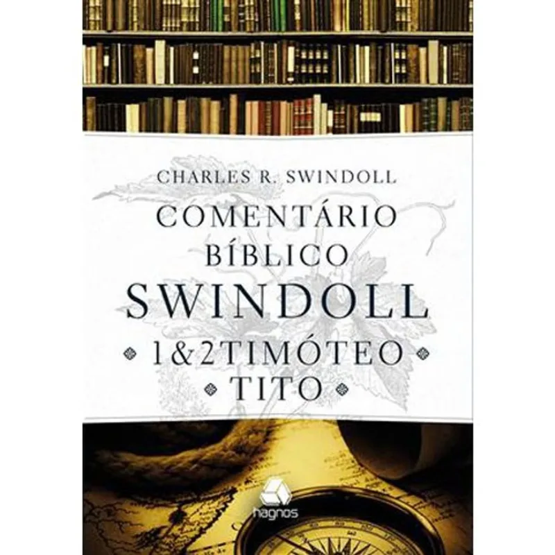 Livro Comentário Bíblico Swindoll : 1 & 2 Timoteo E Tito Hagnos (MP)
