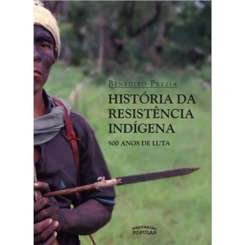 HISTÓRIA DA RESISTÊNCIA INDÍGENA