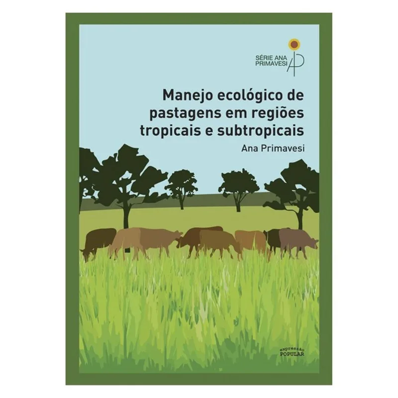 MANEJO ECOLÓGICO DE PASTAGENS EM REGIÕES TROPICAIS E SUBTROPICAIS